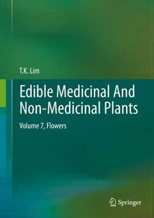 お歳暮 Edible Medicinal And Non Medicinal Plants Volume 7 Flowers Springer 電子書籍版 超美品 Www Ugtu Net