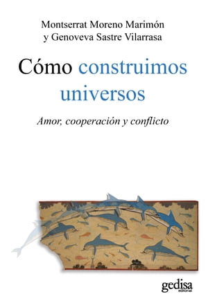 C?moconstruimosuniversosAmor,cooperaci?nyconflicto