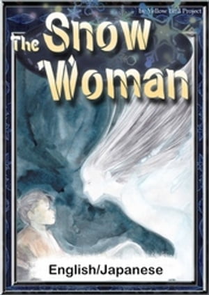 TheSnowWomanEnglish/Japaneseversions