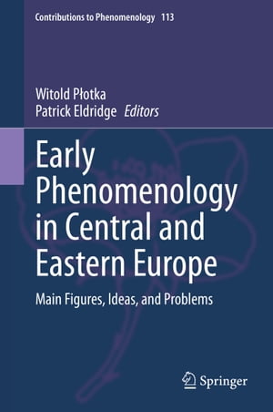 Web限定 Early Phenomenology In Central And Eastern Europe Main Figures Ideas And Problems Springer 電子書籍版 送料無料 Www Pensjonatazyl Pl