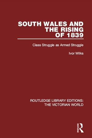 楽天Kobo電子書籍ストア: South Wales and the Rising of 1839 - Class