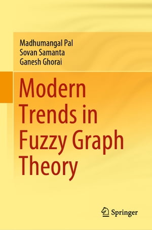 楽天Kobo電子書籍ストア: Modern Trends in Fuzzy Graph Theory