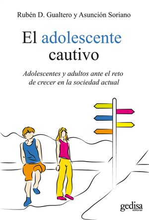 EladolescentecautivoAdolescentesyadultosanteelretodecrecerenlasociedadactual