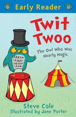 楽天kobo電子書籍ストア Twit Twoo The Owl Who Was Nearly Magic Steve Cole