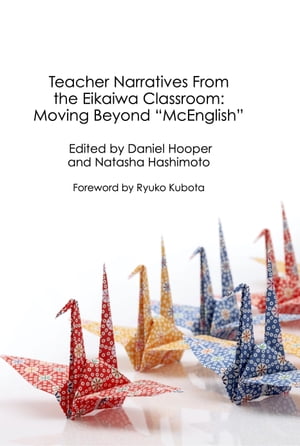 TeacherNarrativesFromtheEikaiwaClassroom:MovingBeyondMcEnglish