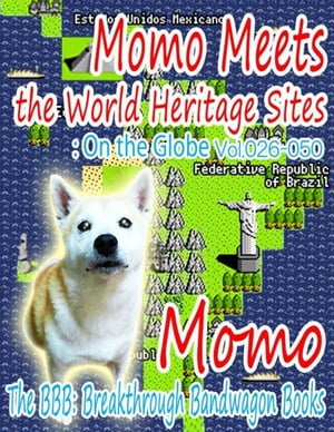 MomoMeetstheWorldHeritageSites:OntheGlobeVol.026-050