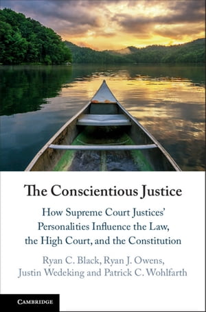 Rakuten The Conscientious Justice How Supreme Court Justices Personalities Influence The Law The High Court And The Constitution Cambridge University Press 電子書籍版 無料長期保証 Kwoodsmft Com