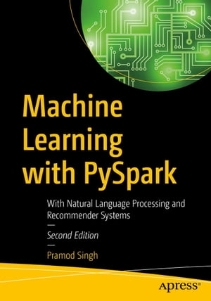 楽天Kobo電子書籍ストア: Machine Learning with PySpark - With