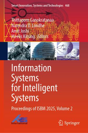 InformationSystemsforIntelligentSystemsProceedingsofISBM2025,Volume2