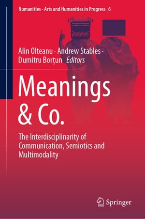 安い Meanings Co The Interdisciplinarity Of Communication Semiotics And Multimodality Springer 電子書籍版 数量は多 Www Most Gov La