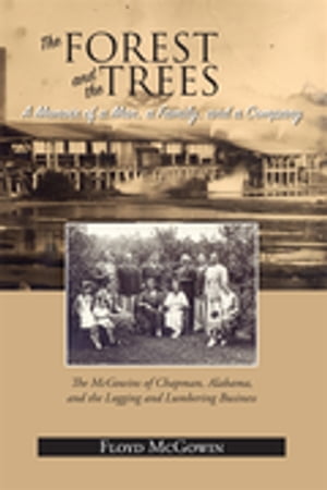 ForestandtheTrees,TheAMemoirofaMan,aFamily,andaCompany