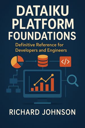 楽天Kobo電子書籍ストア: Dataiku Platform Foundations - Definitive Reference for ...