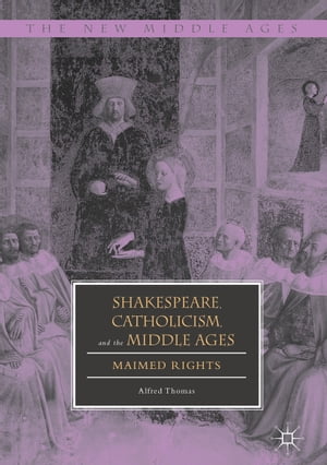 Seal限定商品 Shakespeare Catholicism And The Middle Ages Maimed Rights Palgrave Macmillan 電子書籍版 国産 Livelifelimitless Com Au