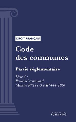 CodedescommunesPartier?glementaire-LivreIV:Personnelcommunal(droitfran?ais)