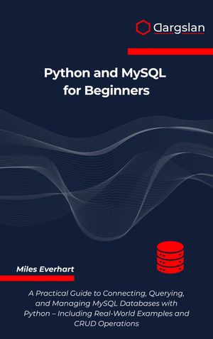 楽天Kobo電子書籍ストア: Python and MySQL for Beginners - A Practical Guide to ...