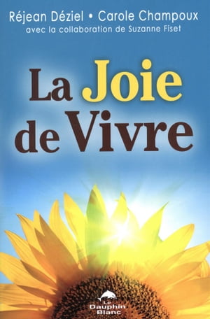 楽天Kobo電子書籍ストア: La joie de vivre - Réjean Déziel 
