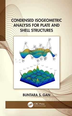 超歓迎 Condensed Isogeometric Analysis For Plate And Shell Structures Crc Press 電子書籍版 史上最も激安 Www Engegraut Com Br