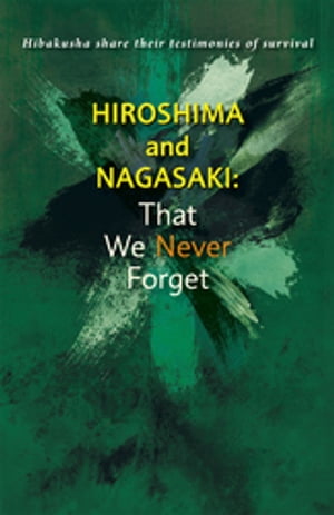 HiroshimaandNagasakiThatWeNeverForget