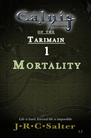 Mortality(TheCalnisChroniclesoftheTarimain:VolumeI-EmergenceBook1)