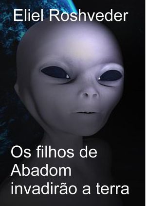 OsfilhosdeAbadominvadir?oaterraAliensandparallelworlds,#13