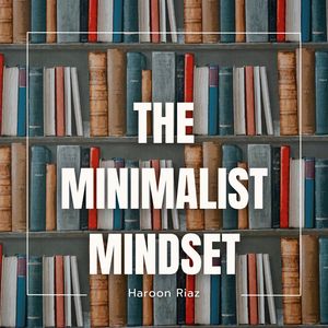 楽天Kobo電子書籍ストア: The Minimalist Mindset - Haroon Riaz - 1230009387423