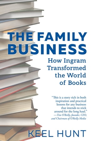 TheFamilyBusinessHowIngramTransformedtheWorldofBooks