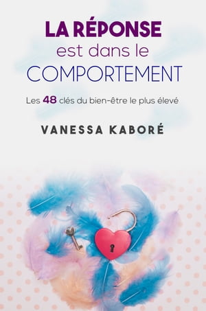 Lar?ponseestdanslecomportementLes48cl?sdubien-?treleplus?lev?