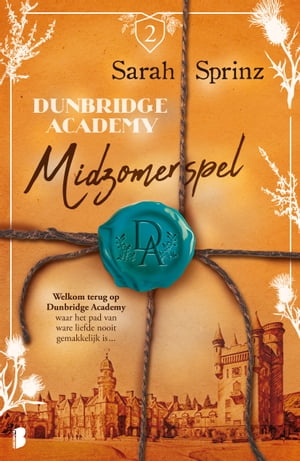 楽天Kobo電子書籍ストア: Dunbridge Academy - Midzomerspel - Welkom terug op Dunbridge  Academy, waar het pad van ware liefde nooit gemakkelijk is… - Sarah Sprinz  - 9789402320572