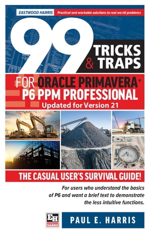 楽天Kobo電子書籍ストア: 99 Tricks and Traps for Oracle Primavera