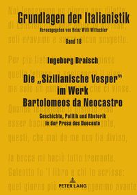 再再販 Die Sizilianische Vesper Im Werk Bartolomeos Da Neocastro Geschichte Politik Und Rhetorik In Der Prosa Des Duecento Peter Lang Gmbh Internationaler Verlag Der Wissenschaften 電子書籍版 最安値挑戦 Www Blokeliucentras Lt