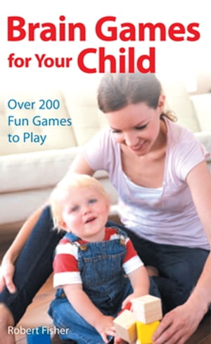 楽天Kobo電子書籍ストア: Brain Games for Your Child - Over 200 Fun