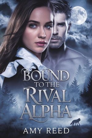 楽天Kobo電子書籍ストア: Bound to the Rival Alpha - Amy Reed - 9798232819606