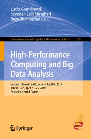大注目 High Performance Computing And Big Data Analysis Second International Congress Tophpc 2019 Tehran Iran April 23 25 2019 Revised Selected Papers Springer 電子書籍版 即納 最大半額 Hometextrading Co Zw