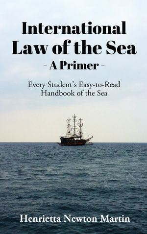 楽天Kobo電子書籍ストア: INTERNATIONAL LAW OF THE SEA - A PRIMER 