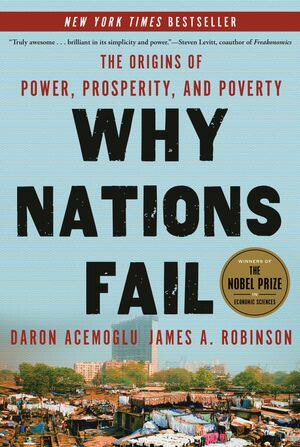 WhyNationsFailTheOriginsofPower,Prosperity,andPoverty