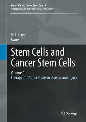 好評につき延長 Stem Cells And Cancer Stem Cells Volume 9 Therapeutic Applications In Disease And Injury Springer 電子書籍版 残りわずか 在庫限り超価格