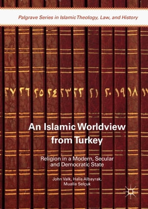 完売 An Islamic Worldview From Turkey Religion In A Modern Secular And Democratic State Palgrave Macmillan 電子書籍版 開店祝い M Wineryfinderapp Com