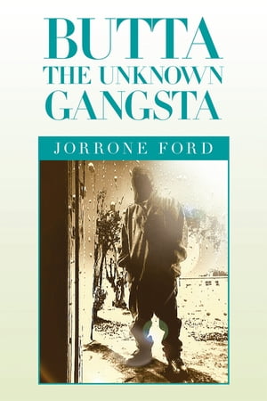 楽天kobo電子書籍ストア Butta The Unknown Gangsta Jorrone Ford