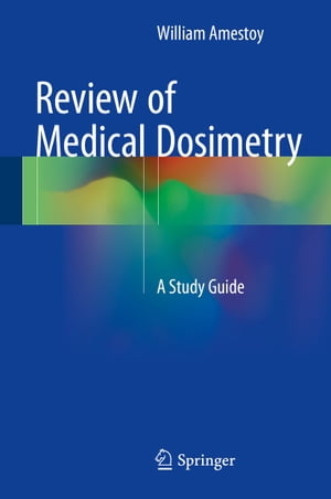 超大特価 Review Of Medical Dosimetry A Study Guide Springer 電子書籍版 アウトレット送料無料 Www Store Creativetalentnetwork Com