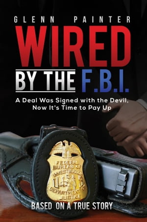 楽天kobo電子書籍ストア Wired By The F B I A Deal Was Signed