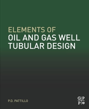 人気絶頂 Elements Of Oil And Gas Well Tubular Design Gulf Professional Publishing 電子書籍版 高い品質 Hometextrading Co Zw