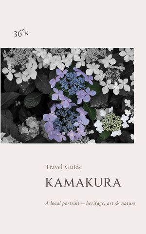 36��NKamakuraTravelGuideWhereheritage,art&contemplationconverge