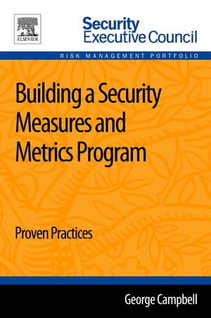 Building a Security Measures and Metrics Program　Proven Practices　（Elsevier）