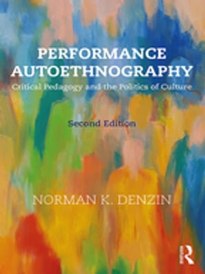 楽天Kobo電子書籍ストア: Performance Autoethnography - Critical