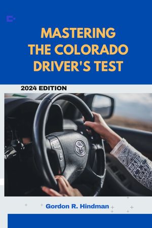 楽天Kobo電子書籍ストア: Mastering the Colorado Driver's Test - Ultimate Guide ...