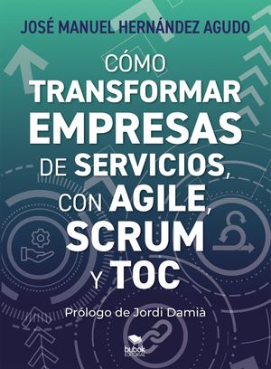C?motransformarempresasdeserviciosconAgile,ScrumyTOC