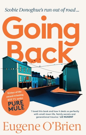 楽天Kobo電子書籍ストア: Going Back - Eugene O'Brien - 9780717194285