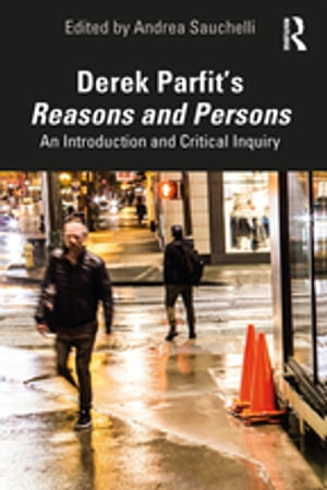 DerekParfitsReasonsandPersonsAnIntroductionandCriticalInquiry