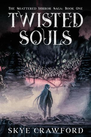 TwistedSoulsTheShatteredMirrorSaga,#1