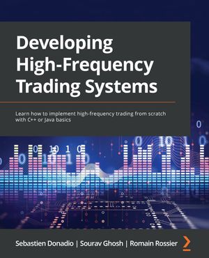 楽天Kobo電子書籍ストア: Developing High-Frequency Trading Systems